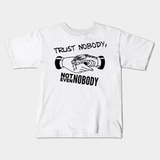 Trust nobody Kids T-Shirt